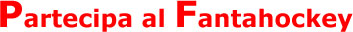 Partecipa al fantahockey